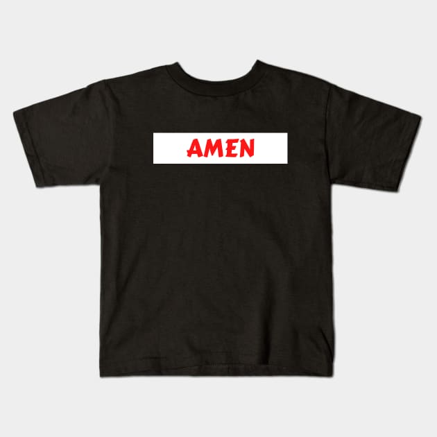 Amen - So Be It - Christian Kids T-Shirt by Prayingwarrior